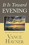 It is toward evening