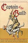 Captain of the Guild - Master Peter Falkner's Art of Knightly Defense