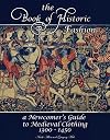 The book of Historic Fashion, a newcomer's guide to Medieval Clothing, 1300-1450