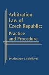 Arbitration law of Czech Republic : practice and procedure