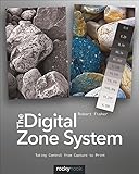 The Digital Zone System Taking Control From Capture To Print
