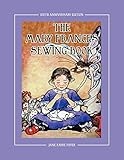 The Mary Frances Sewing Book 100th Anniversary Edition A Childrens Storyinstruction Sewing Book With Doll Clothes Patterns For American Girl And Other 18inch Dolls