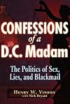 Confessions of a D.C. Madam: The Politics of Sex, Lies, and Blackmail