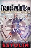 TransEvolution: The Coming Age of Human Deconstruction