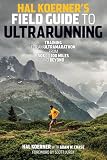 Hal Koerner's Field Guide to Ultrarunning