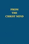 From the Christ Mind: Jesus of Nazareth