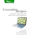 Cucumber Recipes: Automate Anything with BDD Tools and Techniques