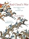 Red Cloud's War: Brave Eagle's Account of the Fetterman Fight {Revised & Updated}