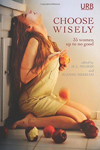 Choose Wisely: 35 Women Up To No Good book cover
