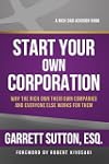 Start Your Own Corporation: Why the Rich Own Their Own Companies and Everyone Else Works for Them (Rich Dad Advisors)