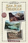 Exploring the Historic San Juan Triangle