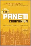 The Panem Companion An Unofficial Guide To Suzanne Collins Hunger Games From Mellark Bakery To Mockingjays