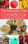 The Psilocybin Chef Cookbook
