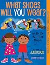 What Shoes Would You Wear? Activity and Idea Book