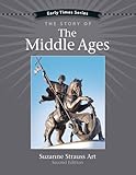 Early Times The Story Of The Middle Ages 2nd Edition Early Times Series