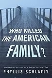 Who Killed The American Family
