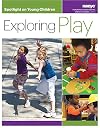 Spotlight on Young Children: Exploring Play (Spotlight on Young Children series)