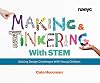 Making and Tinkering With STEM: Solving Design Challenges With Young Children