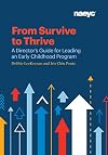 From Survive to Thrive: A Director's Guide for Leading an Early Childhood Program