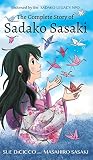 The Complete Story Of Sadako Sasaki