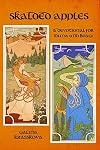 Skalded Apples: A Devotional Anthology for Idunna and Bragi