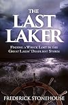 The Last Laker, Finding a Wreck Lost in the Great Lakes' Deadliest Storm
