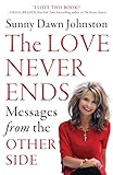 The Love Never Ends Messages From The Other Side
