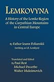 Lemkovyna A History Of The Lemko Region Of The Carpathian Mountains In Central Europe