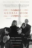 Global Mom Eight Countries Sixteen Addresses Five Languages One Family