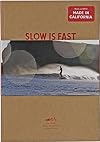 Slow Is Fast: On the Road at Home