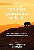 Patagonia Tools For Grassroots Activists Best Practices For Success In The Environmental Movement