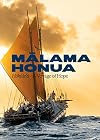 Malama Honua: Hokule'a -- A Voyage of Hope
