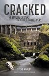 Cracked: The Future of Dams in a Hot, Chaotic World