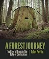 A Forest Journey: The Role of Trees in the Fate of Civilization