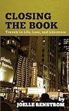 Closing the Book: Travels in Life, Loss, and Literature