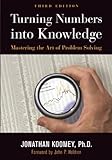 Turning Numbers Into Knowledge Mastering The Art Of Problem Solving