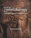 Embellishments: Constructing Victorian Detail