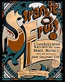 Strange Fruit Volume I Uncelebrated Narratives From Black History 1