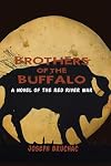 Brothers of the Buffalo: A Novel of the Red River War