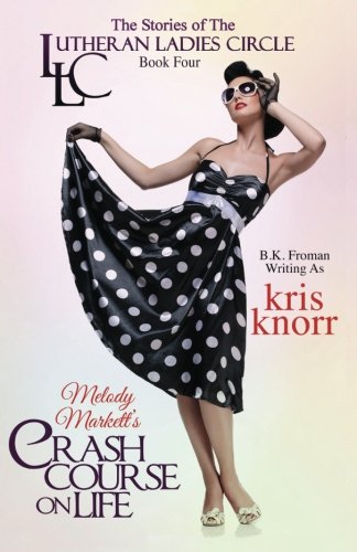 Melody Markett’s Crash Course on Life book cover