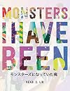 Monsters I Have Been