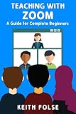 Teaching With Zoom A Guide For Complete Beginners