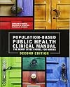 Population Based Public Health Clinical Manual 2nd Edition, 2014 AJN Award Recipient