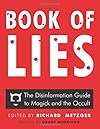 Book of Lies: The Disinformation Guide to Magick and the Occult - Richard Metzger