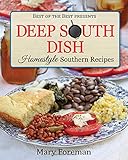 Deep South Dish Homestyle Southern Recipes Best Of The Best Presents