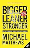 Bigger Leaner Stronger The Simple Science Of Building The Ultimate Male Body
