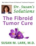 Dr Susans Solutions The Fibroid Tumor Cure