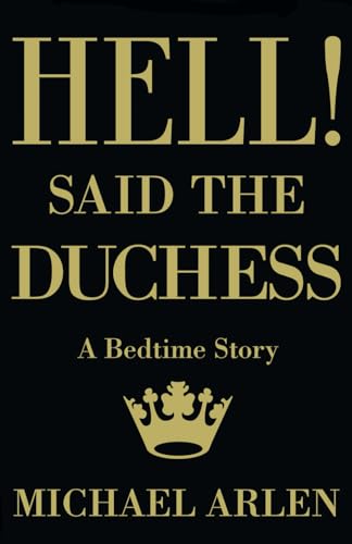 Hell! Said the Duchess