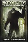 Bigfoot Nation: The History of Sasquatch in North America