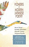 Pioneers of Modern Japanese Poetry: Muro Saisei, Kaneko Mitsuharu, Miyoshi Tatsuji, Nagase Kiyoko (New Japanese Horizons)